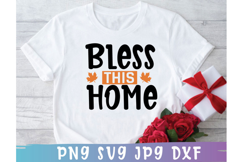 bless-this-home-svg-thanksgiving-svg-t-shirt-design