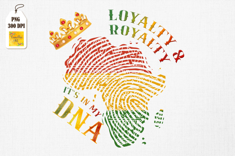 loyalty-royalty-in-my-dna-black-pride