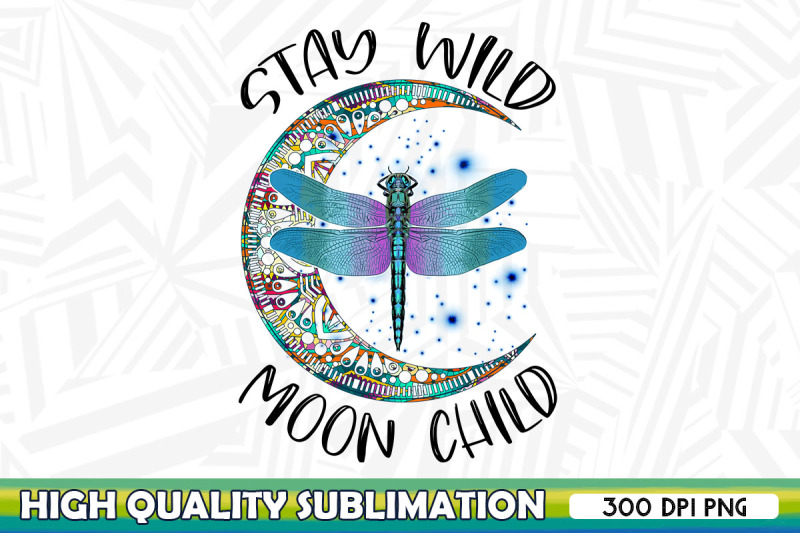 stay-wild-moon-child-dragonfly-png