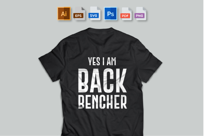 i-am-back-bencher-t-shirt-design-vector