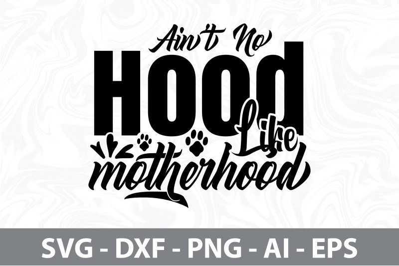 ainot-no-hood-like-motherhood-svg