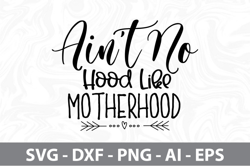 ainot-no-hood-like-motherhood-svg