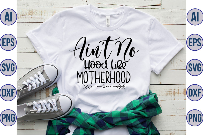 ainot-no-hood-like-motherhood-svg