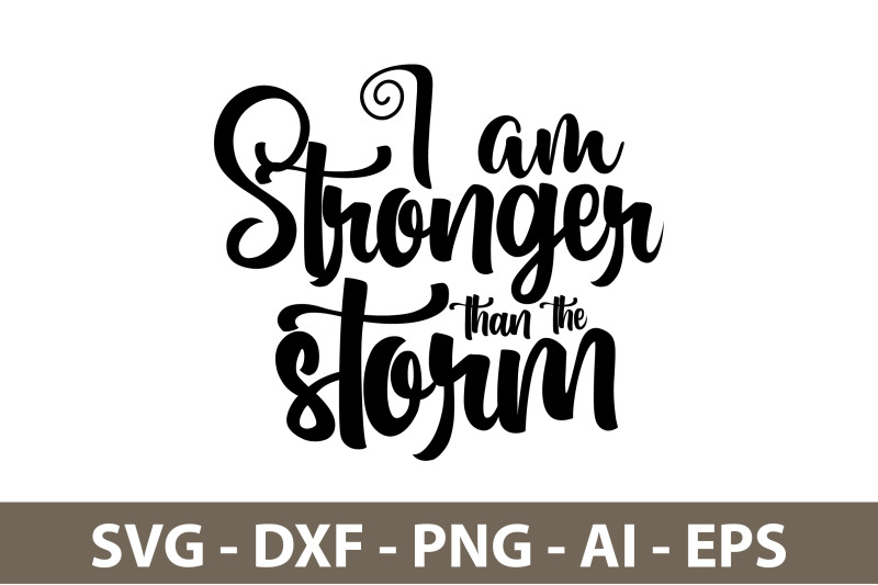 i-am-stronger-than-the-storm-svg