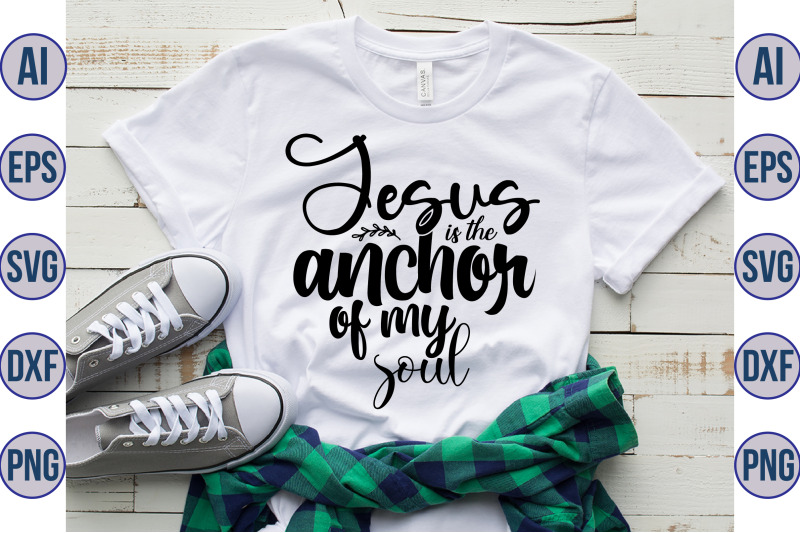 jesus-is-the-anchor-of-my-soul-svg