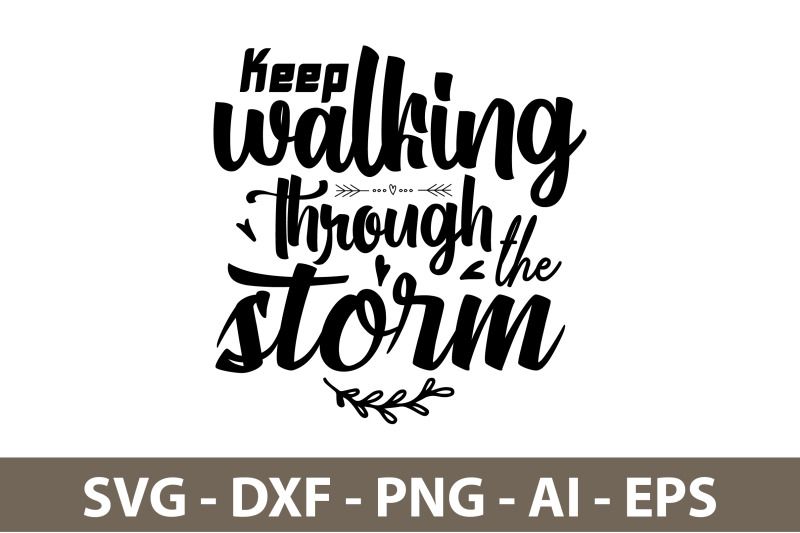 keep-walking-through-the-storm-svg