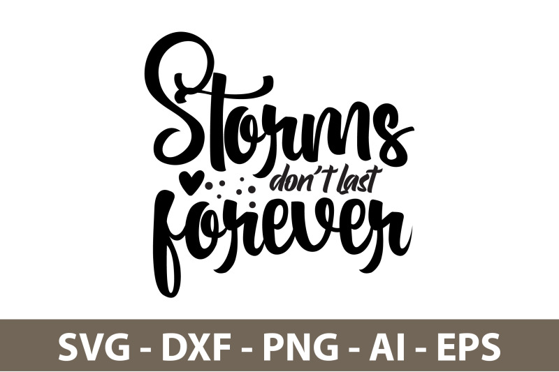 storms-do-not-last-forever-svg