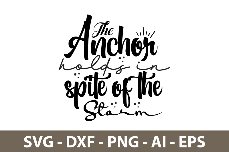 the-anchor-holds-in-spite-of-the-storm-svg