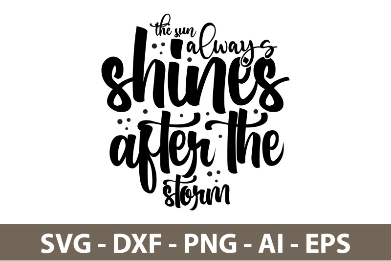 the-sun-always-shines-after-the-storm-svg