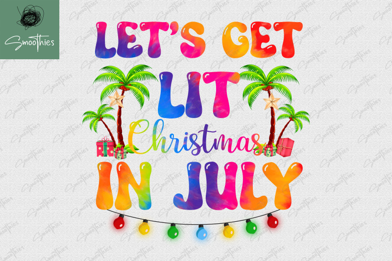 let-039-s-get-lit-christmas-in-july-design