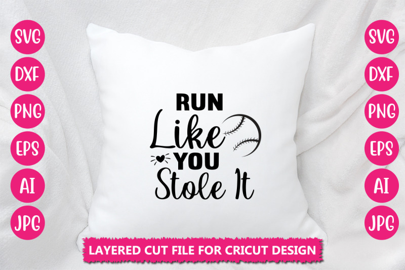 run-like-you-stole-it-svg-cut-file