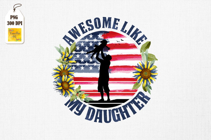 awesome-like-my-daughter-4th-of-july