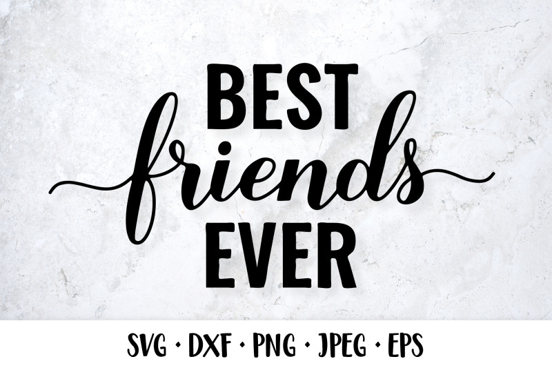 best-friends-ever-svg-friendship-quote