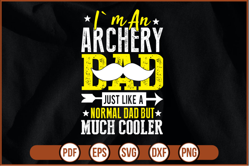 i-m-an-archery-dad-just-like-a-normal-dad-but-much-cooler
