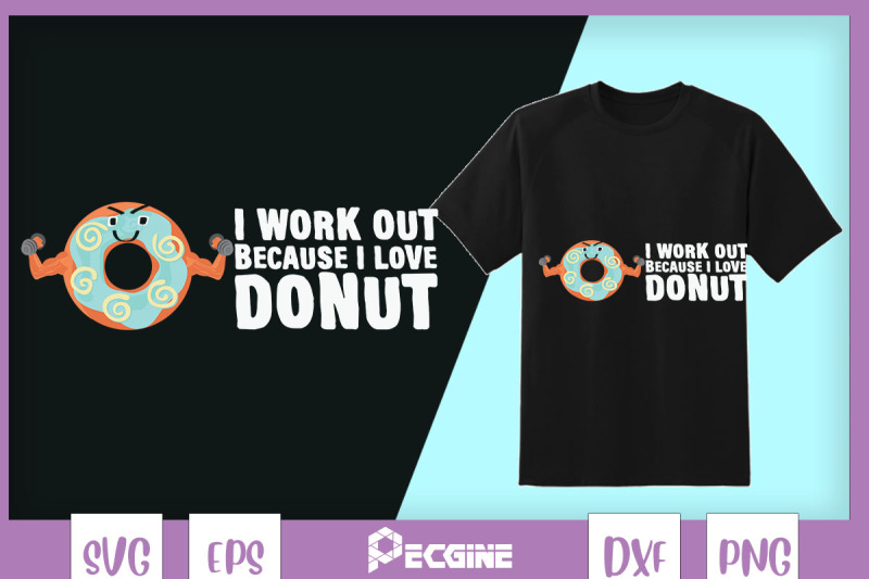 i-workout-beacuse-i-love-donuts