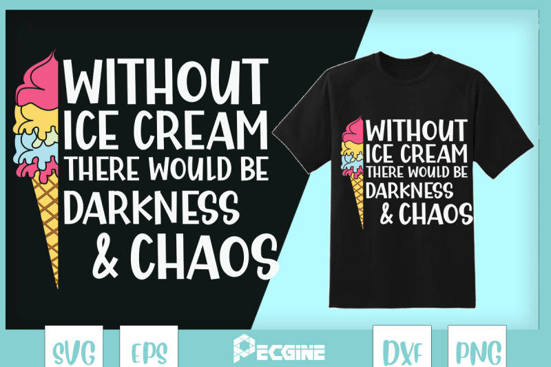 without-ice-cream-wouldbe-darkness-amp-chaos