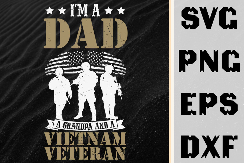 i-039-m-dad-a-grandpa-and-a-vietnam-veteran