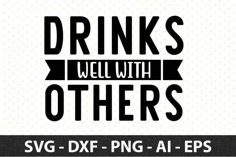 drinks-well-with-others-svg