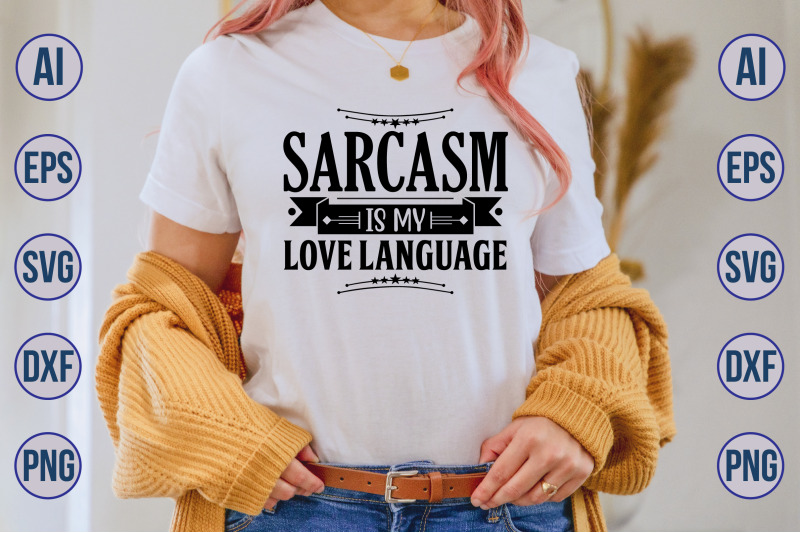 sarcasm-is-my-love-language-svg