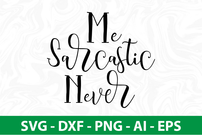 me-sarcastic-never-svg