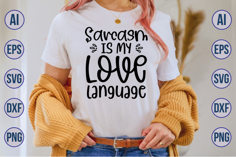 sarcasm-is-my-love-language-svg