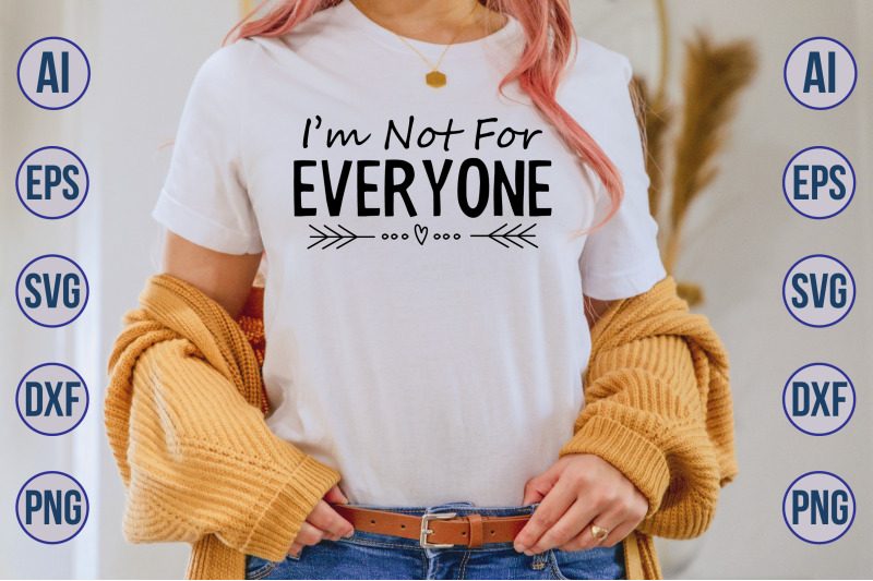 i-am-not-for-everyone-svg