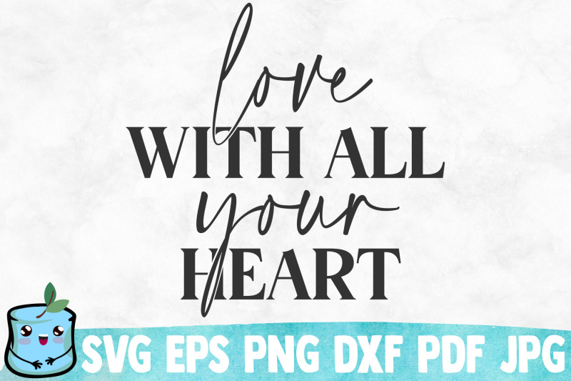 love-with-all-your-heart-svg-cut-file