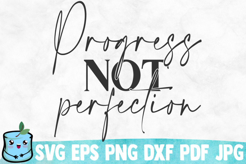 progress-not-perfection-svg-cut-file