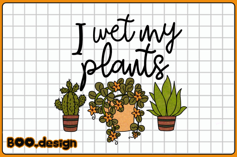 i-wet-my-plants-graphics-design