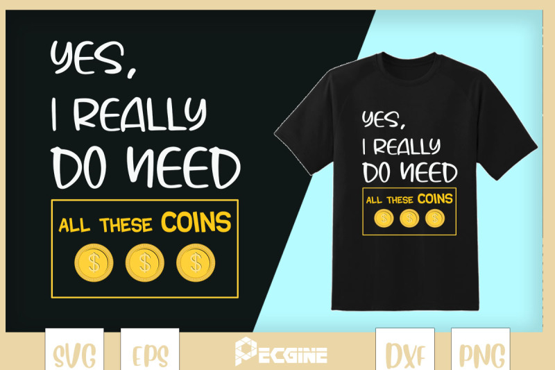 yes-i-really-do-need-all-these-coins