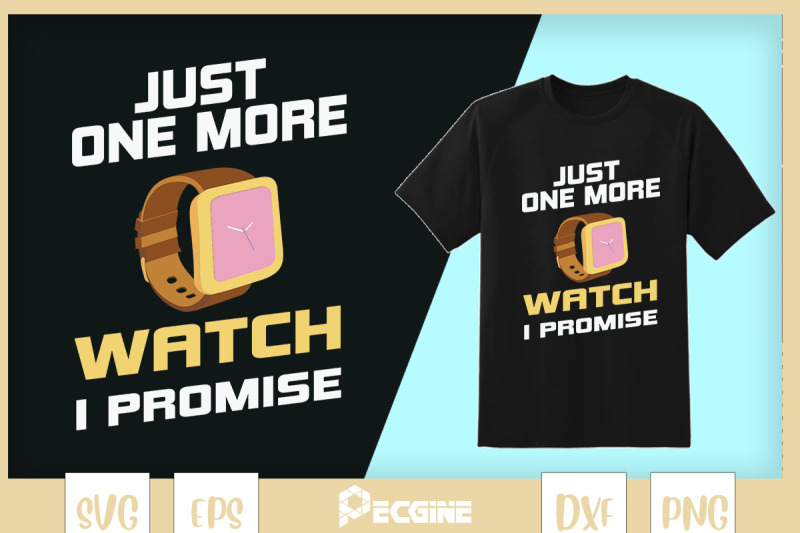 just-one-more-watch-i-promise