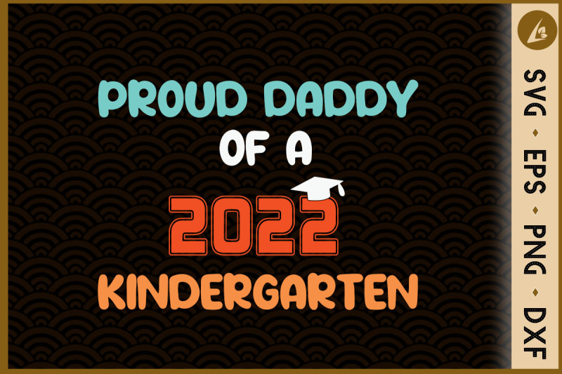 proud-daddy-of-a-2022-kindergarten