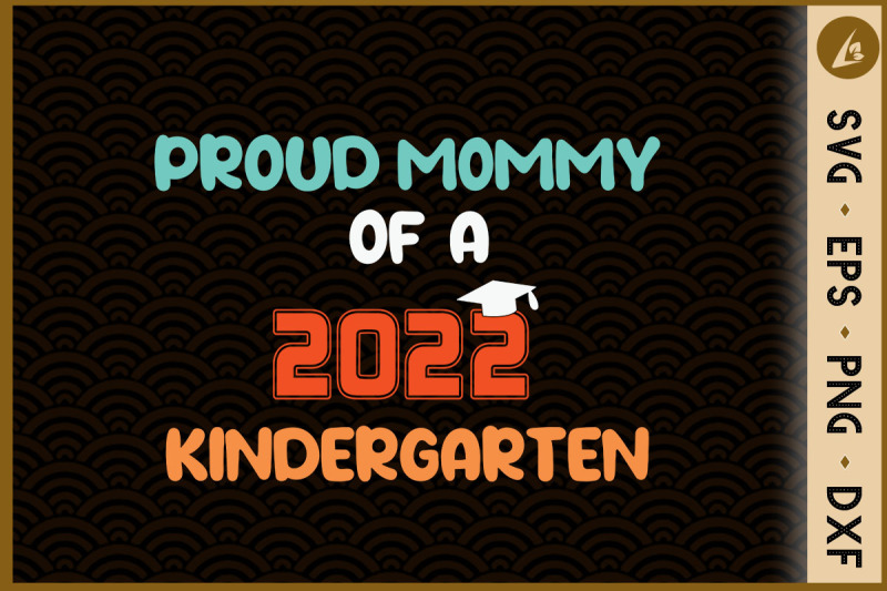 proud-mommy-of-a-2022-kindergarten