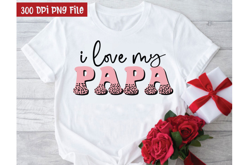 i-love-my-papa-sublimation-sublimation-design