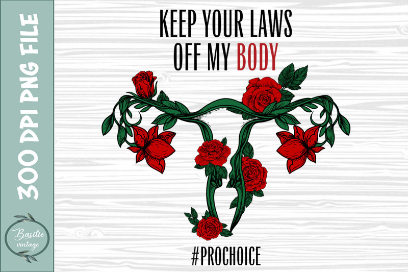 keep-your-laws-off-my-body-prochoice