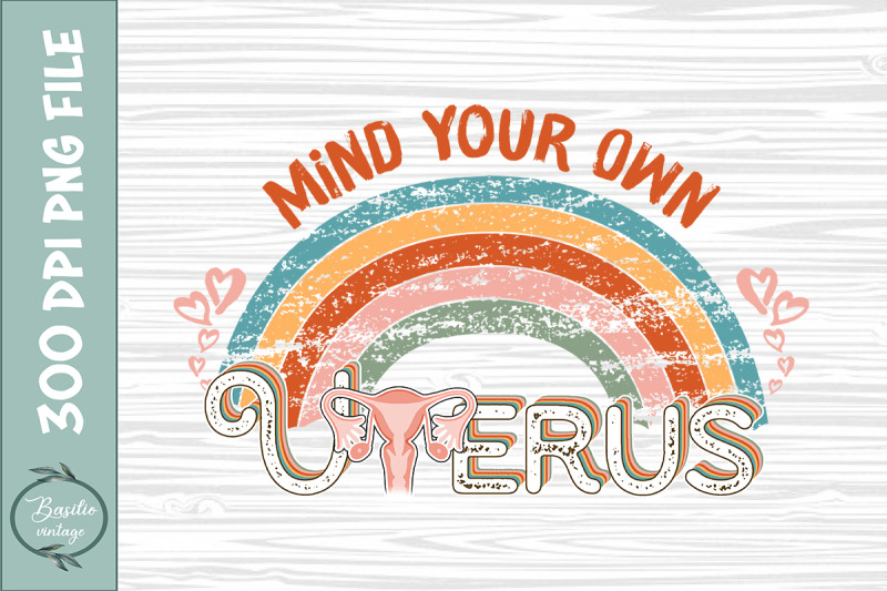 mind-your-own-uterus-my-uterus-my-choice