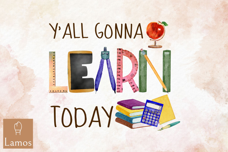 y-039-all-gonna-learn-today-teacher-design