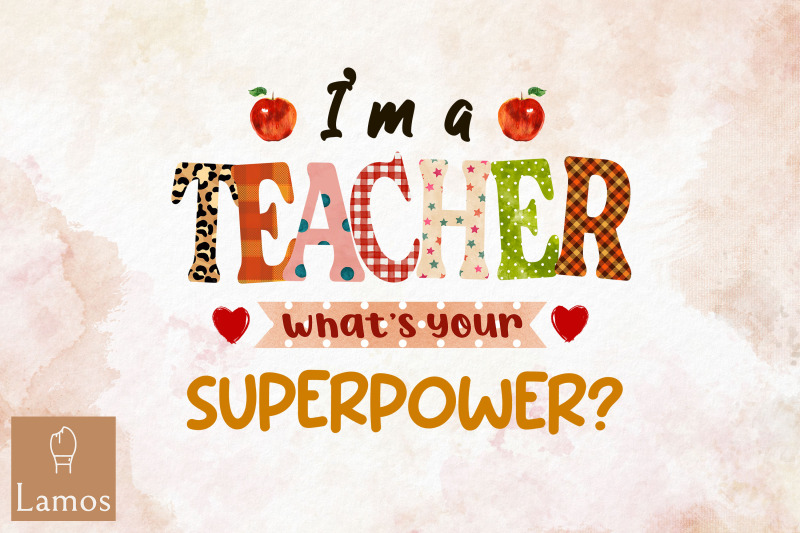 i-039-m-a-teacher-what-039-s-your-superpower-png