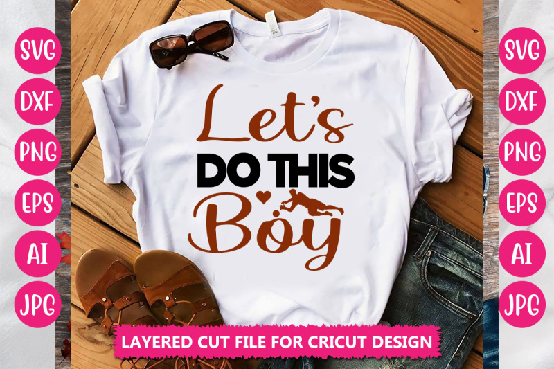 let-039-s-do-this-boy-svg