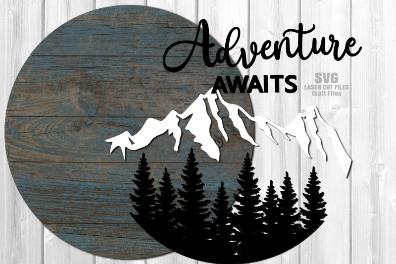 adventure-awaits-svg-laser-cut-files-mountains-sign-svg-laser-files