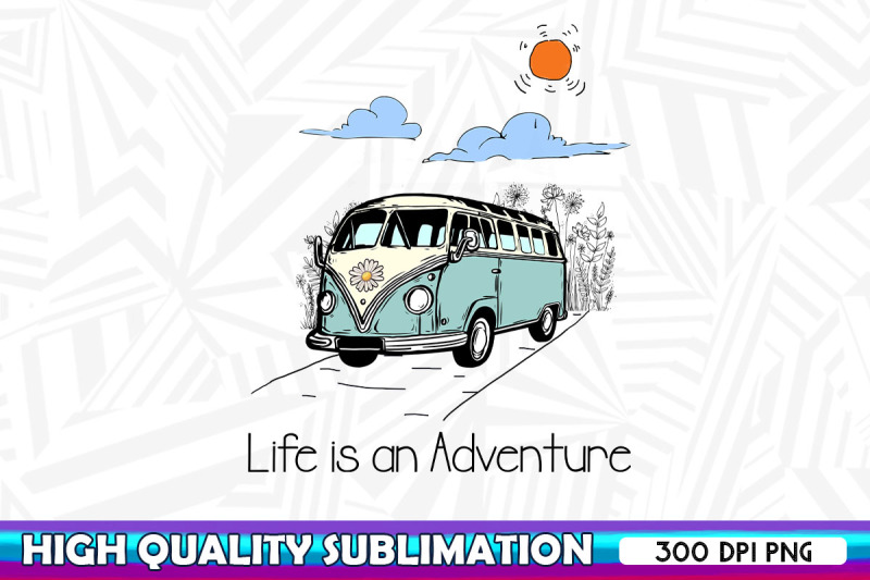 life-is-an-adventure-bus-sublimation