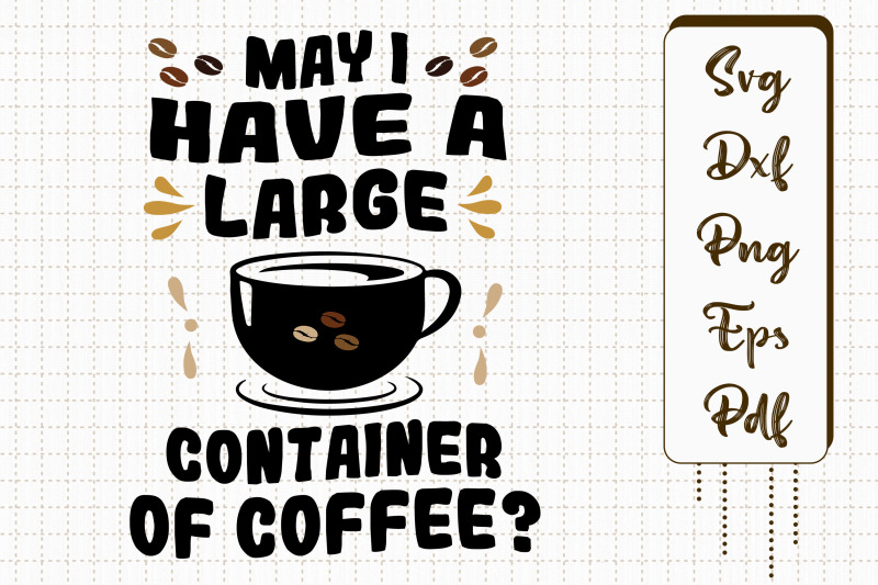 may-i-have-a-large-container-of-coffee