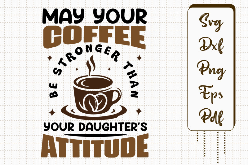 may-your-coffee-be-stronger-design