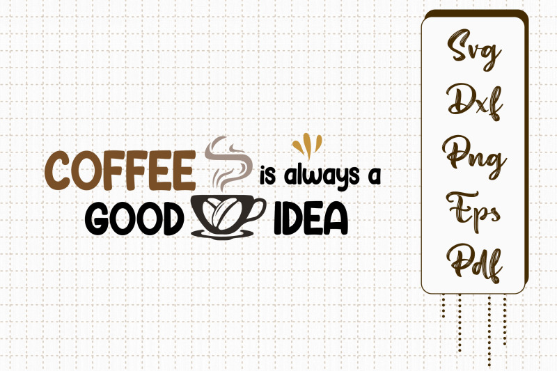 coffee-is-always-a-good-idea-gift