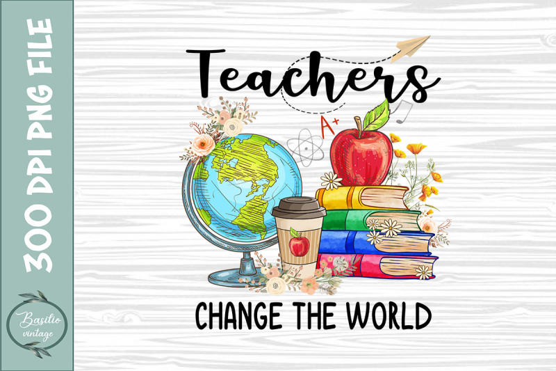 teachers-change-the-world-sublimation