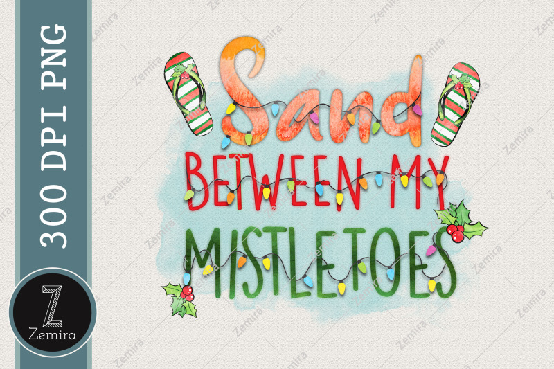 sand-between-my-mistletoes-christmas-png