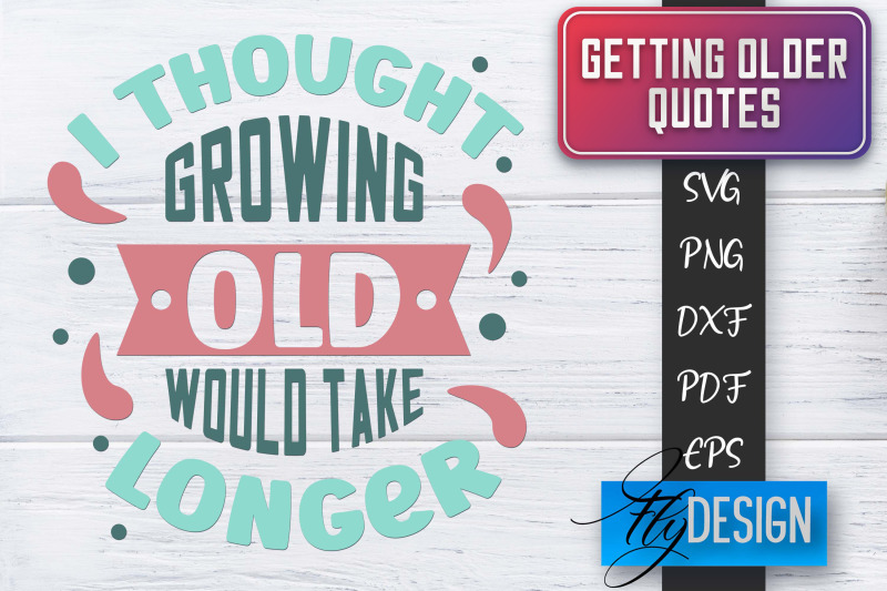 getting-older-quotes-svg-old-svg-classic-design