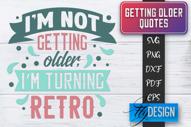 getting-older-quotes-svg-old-svg-classic-design