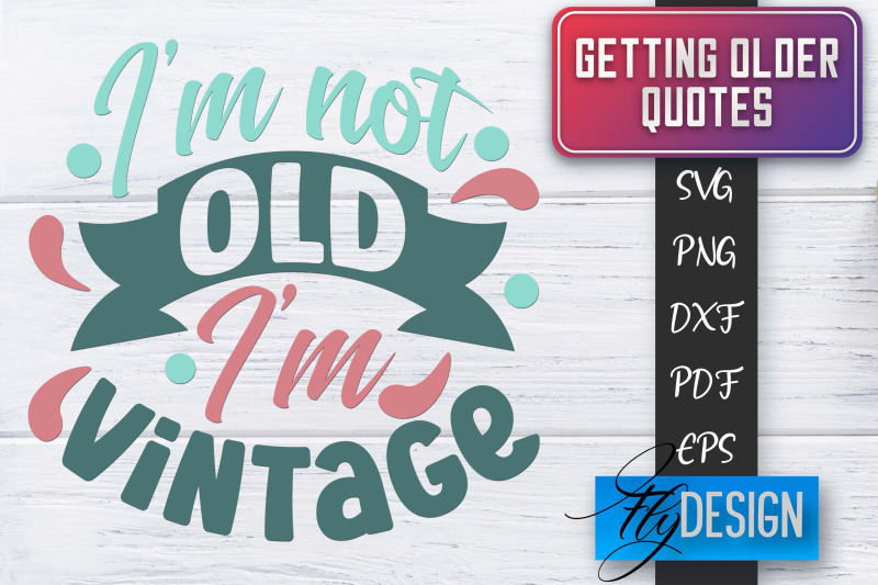 getting-older-quotes-svg-old-svg-classic-design