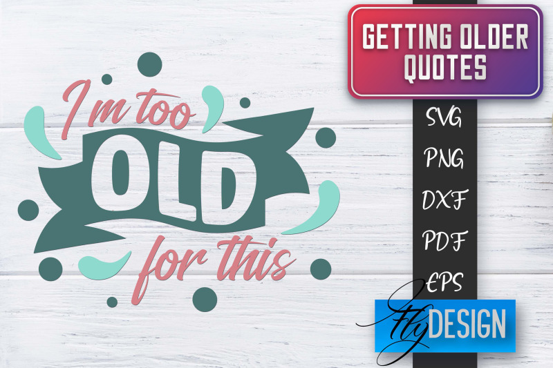 getting-older-quotes-svg-old-svg-classic-design